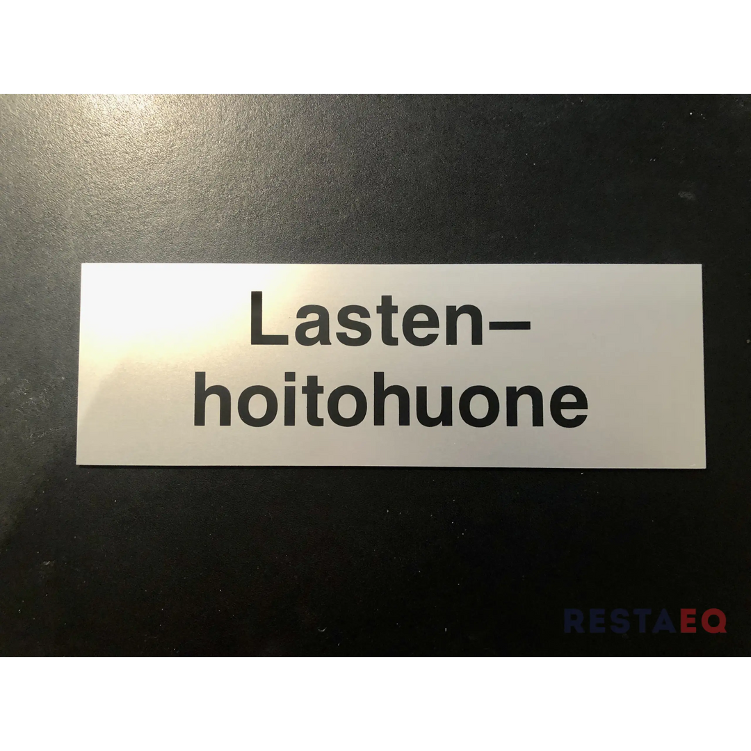 Kyltti LASTENHOITOHUONE alumiinia - RestaEQ